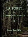 La Forêt, Ou L'abbaye De Saint-Clair (tome 2/3)traduit De L'anglais Sur La Seconde Édition