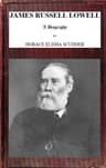 James Russell Lowell, a Biography; Vol. 1/2