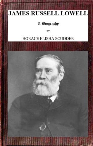 James Russell Lowell, a Biography; Vol 2/2