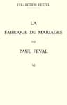 La Fabrique De Mariages, Vol. 6