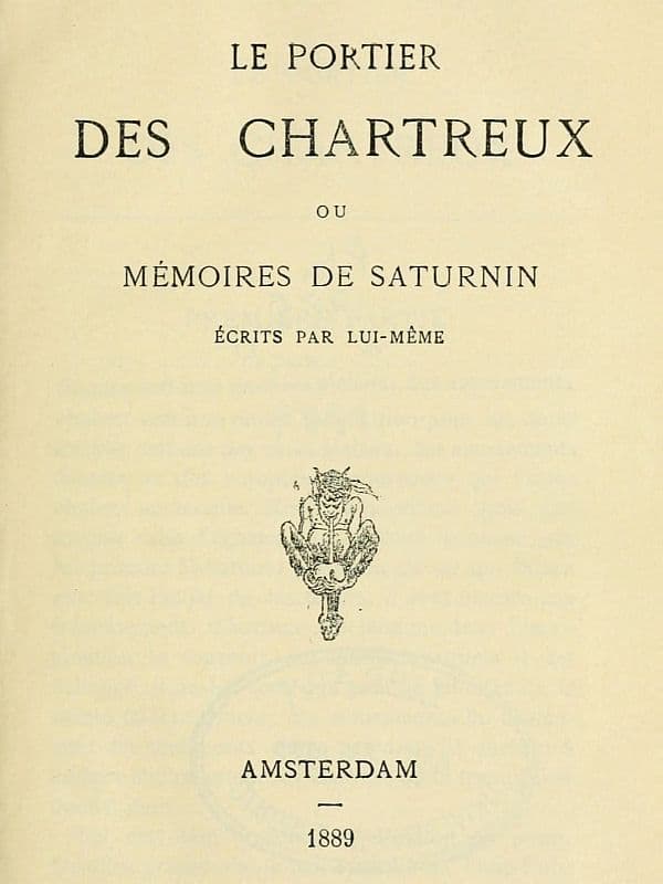 Le Portier Des Chartreux, Ou Mémoires De Saturnin Écrits Par Lui-Même