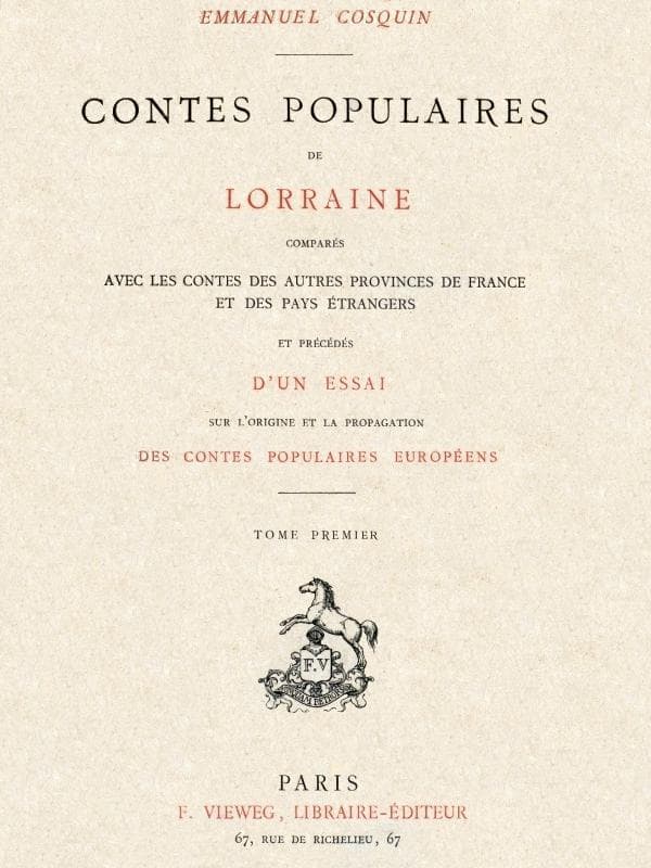 Contes Populaires De Lorraine, Comparés Avec Les Contes Des Autres Provinces De France Et Des Pays Étrangers, Volume 1 (of 2)