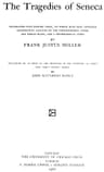 The Tragedies of Seneca: Translated into English Verse, to Which Have Been Appended Comparative Analyses of the Corresponding Greek and Roman Plays, and a Mythological Index