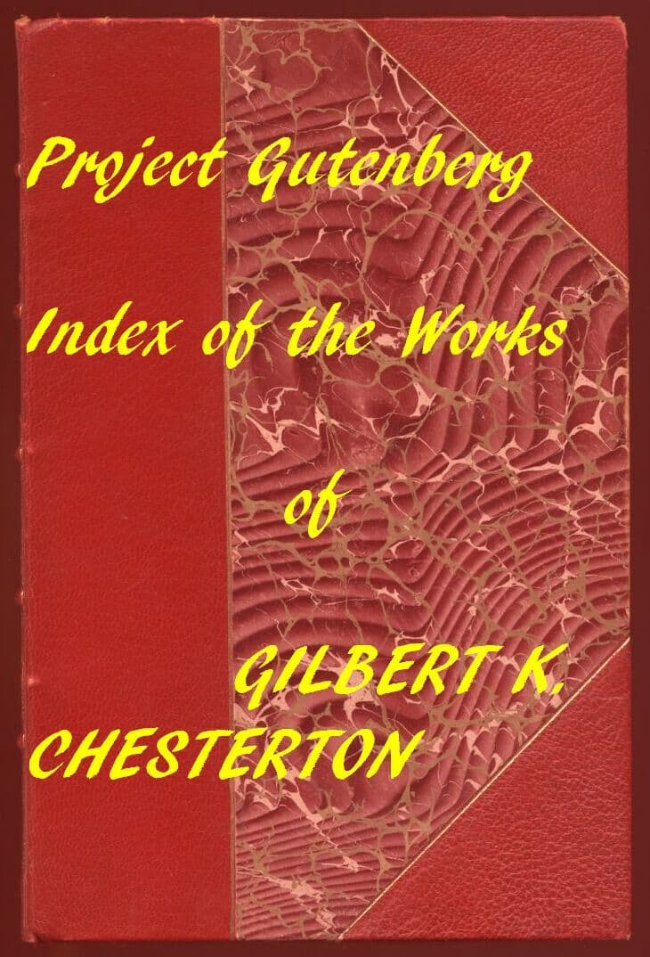 Gilbert K. Chesterton (Gutenberg Index)
