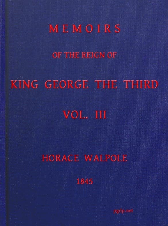 Memoirs of the Reign of King George the Third, Volume 3 (of 4)