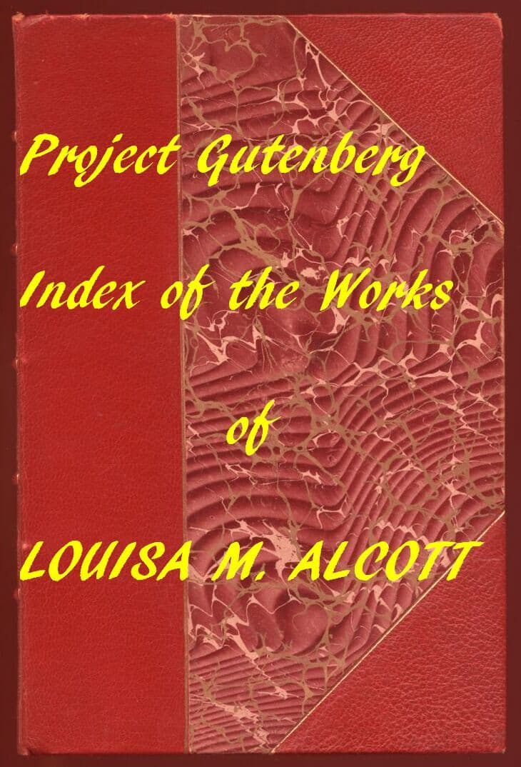 Louisa M. Alcott (Gutenberg Index)