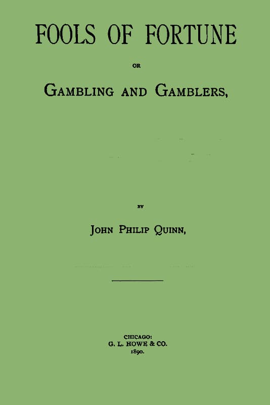 Fools of Fortune; Or, Gambling and Gamblers