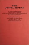 The Jewel House: An Account of the Many Romances Connected with the Royal Regalia: Together with Sir Gilbert Talbot's Account of Colonel Blood's Plot
