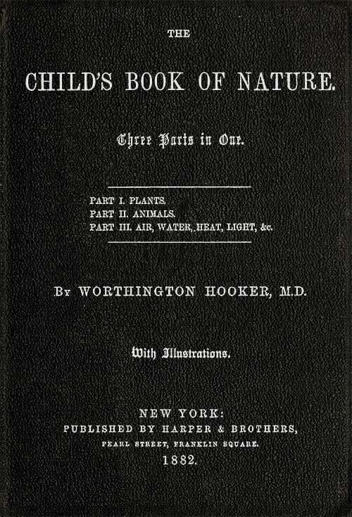 The Child's Book of Naturethree Parts in One