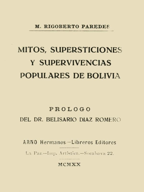 Mitos, Supersticiones Y Supervivencias Populares De Bolivia