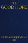The Good Hope(in "The Drama: A Quarterly Review of Dramatic Literature")
