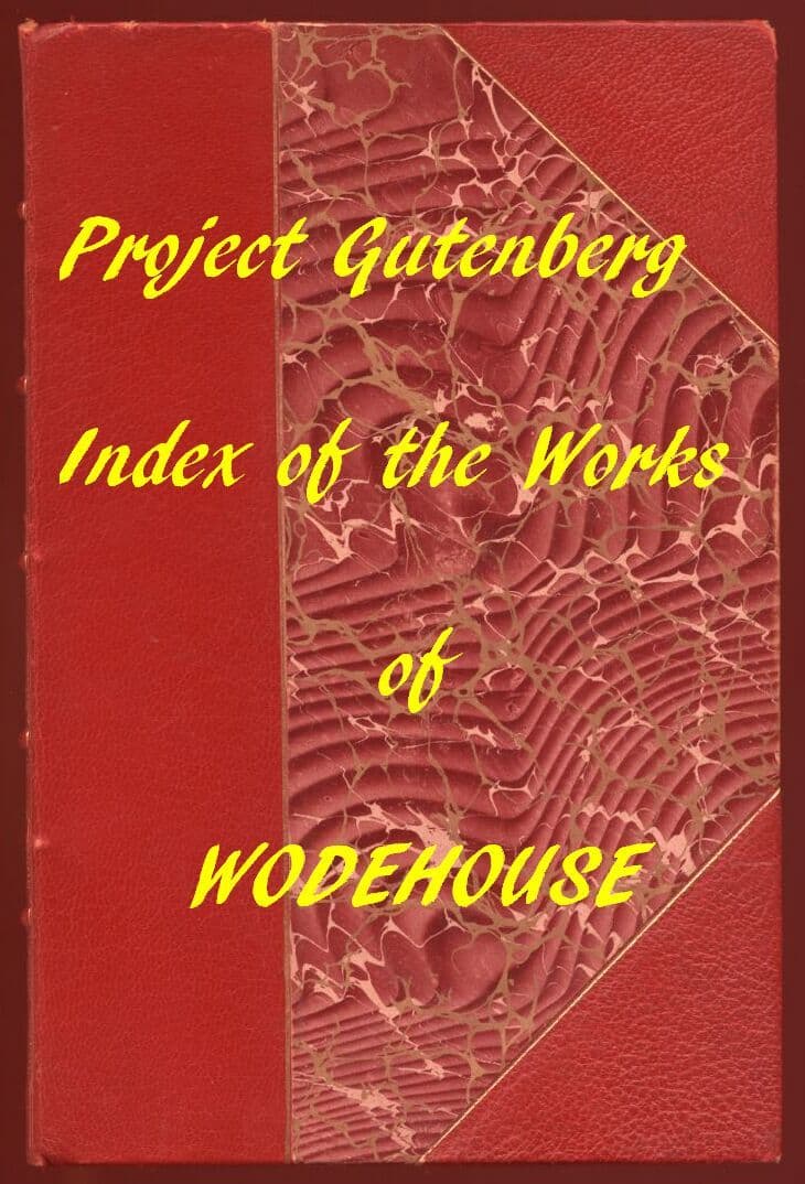 Pelham Grenville Wodehouse (Gutenberg Index)