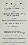A View of Society and Manners in France, Switzerland, and Germany, Vol. 1 (of 2)with Anecdotes Relating to Some Eminent Characters