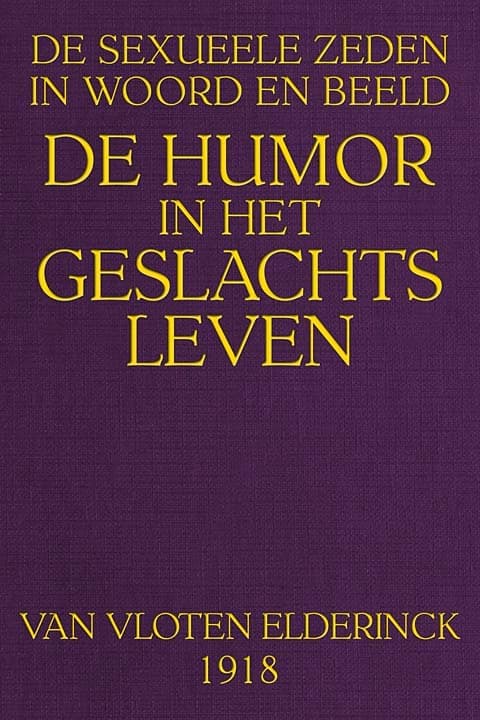 Sexueele Zeden in Woord En Beeld: De Humor in Het Geslachtsleven