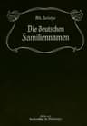 Die Deutschen Familiennamen, Geschichtlich, Geographisch, Sprachlich