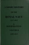 A Short History of the Royal Navy, 1217-1815. Volume II, 1689-1815