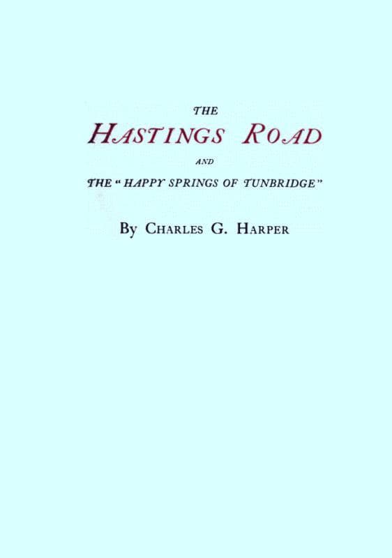 The Hastings Road and the "Happy Springs of Tunbridge