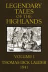 Legendary Tales of the Highlands (volume 1 of 3)a Sequel to Highland Rambles