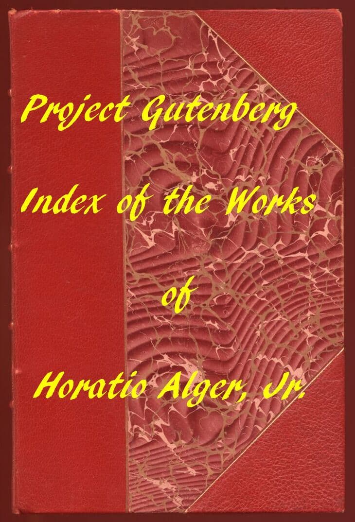 Horatio Alger, Jr. (Gutenberg Index)