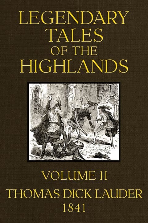 Legendary Tales of the Highlands (volume 2 of 3)a Sequel to Highland Rambles