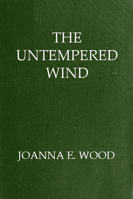 The Untempered Wind