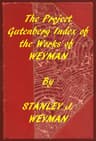 Stanley J. Weyman (Gutenberg Index)