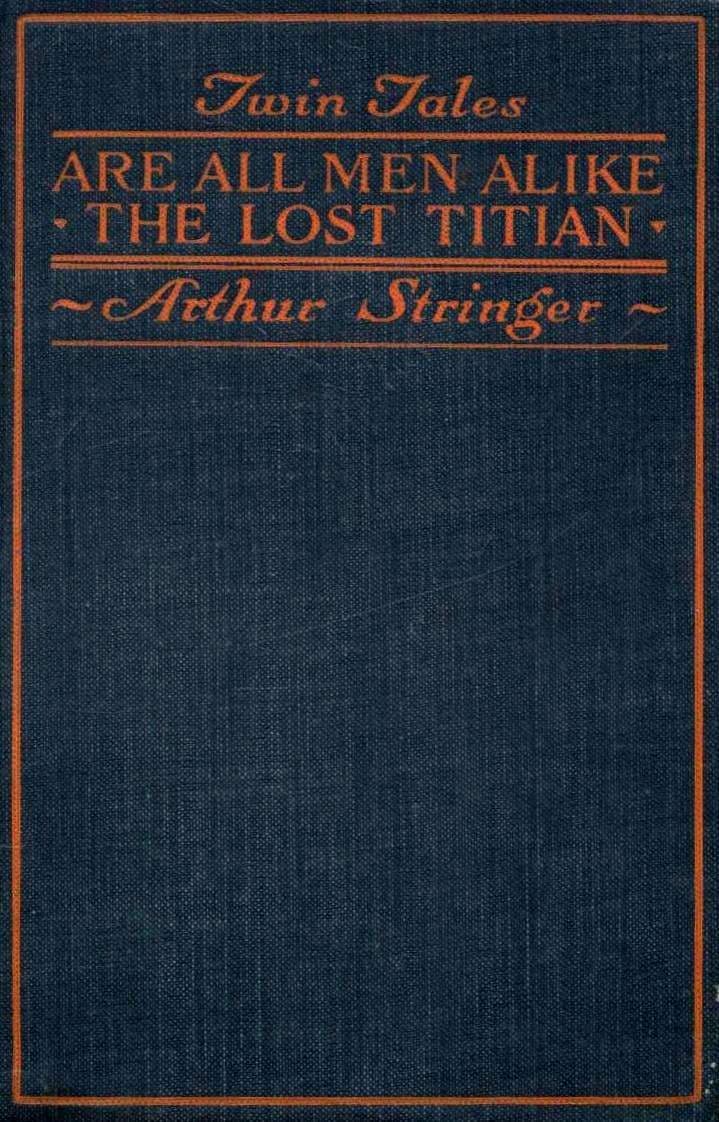 Twin Tales: Are All Men Alike, and, The Lost Titian