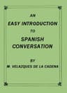 An Easy Introduction to Spanish Conversation