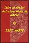 Bret Harte (Gutenberg Index)