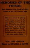 Memories of the future :  Being memoirs of the years 1915‒1972, written in the…