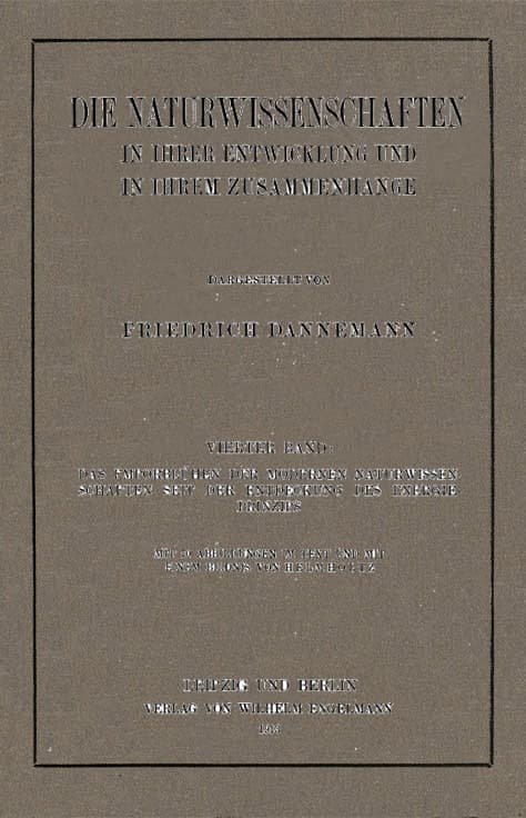 Die Naturwissenschaften in ihrer Entwicklung und in ihrem Zusammenhange, IV.…
