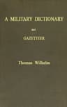 A Military Dictionary and Gazetteer