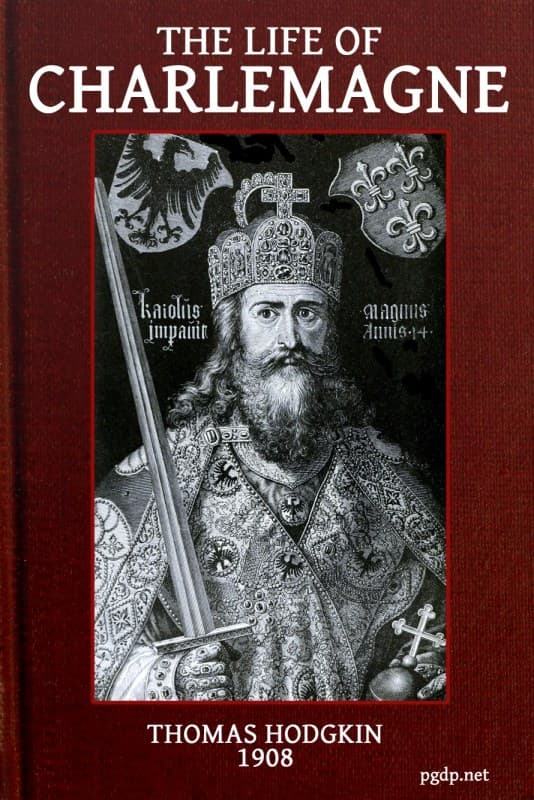 The Life of Charlemagne (Charles the Great)