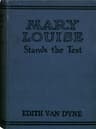 Mary Louise Stands the Test