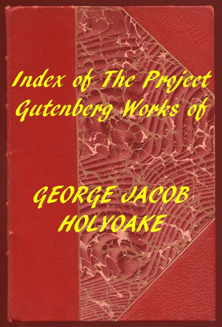 George Jacob Holyoake (Gutenberg Index)