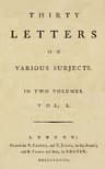 Thirty Letters on Various Subjects, Vol. 1 (of 2)