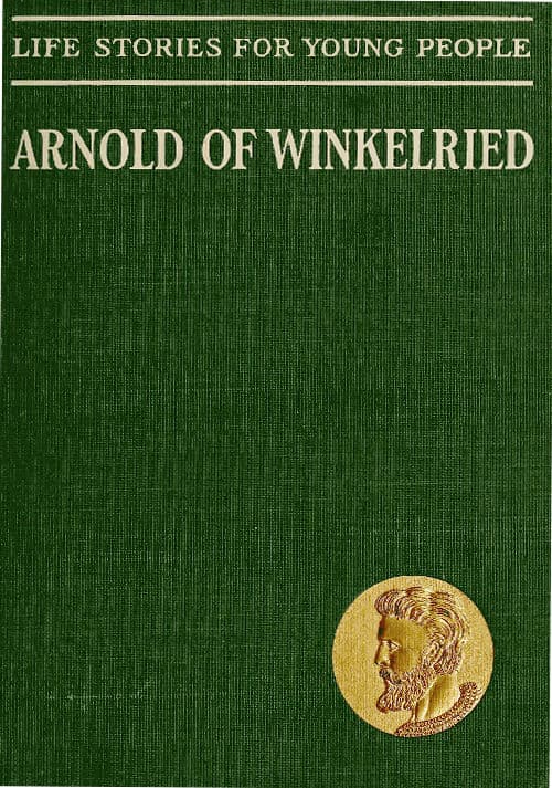 Arnold of Winkelried, the Hero of Sempach