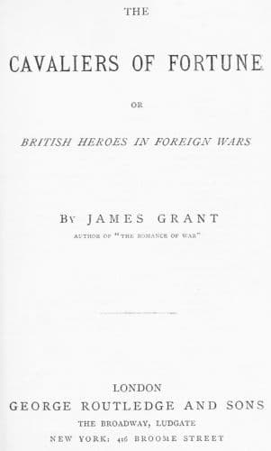 The Cavaliers of Fortune; Or, British Heroes in Foreign Wars
