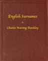 English Surnames: Their Sources and Significations
