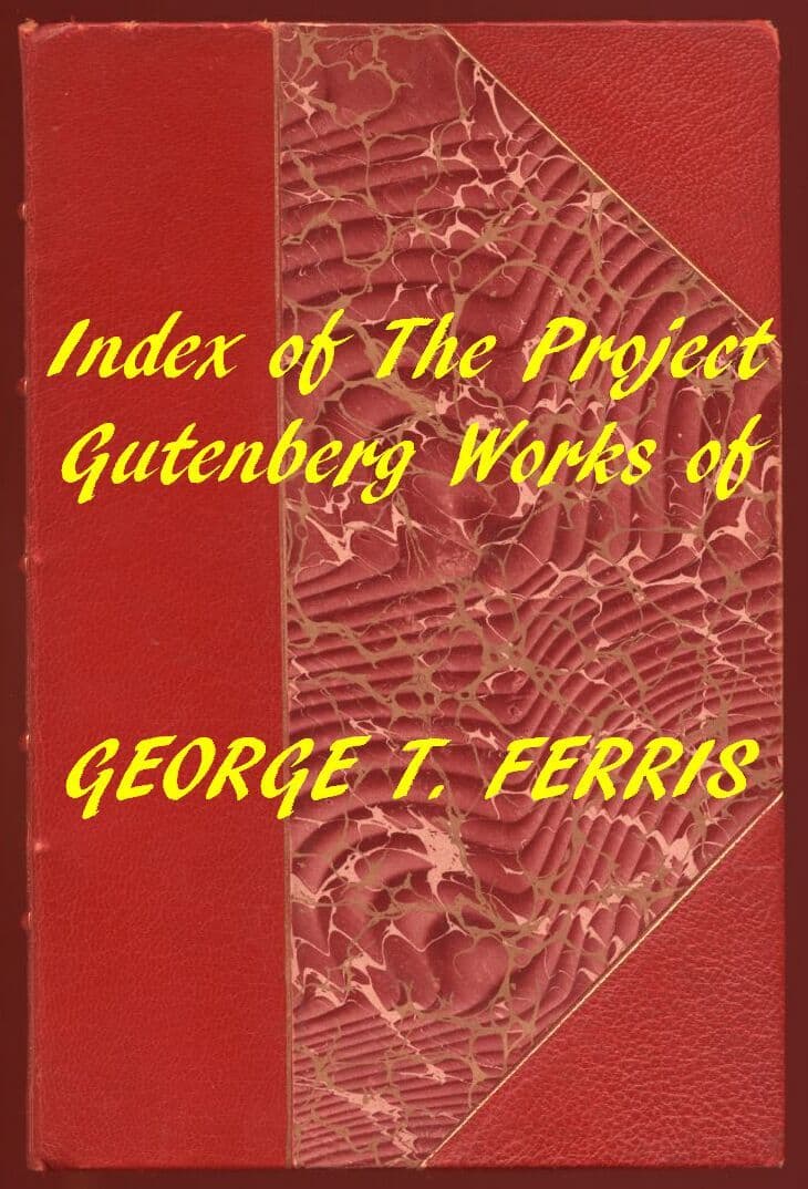 George T. Ferris (Gutenberg Index)