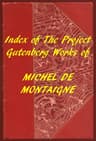 Michel De Montaigne (Gutenberg Index)