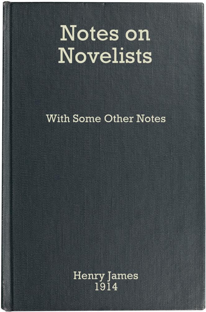 Notes on Novelists, with Some Other Notes