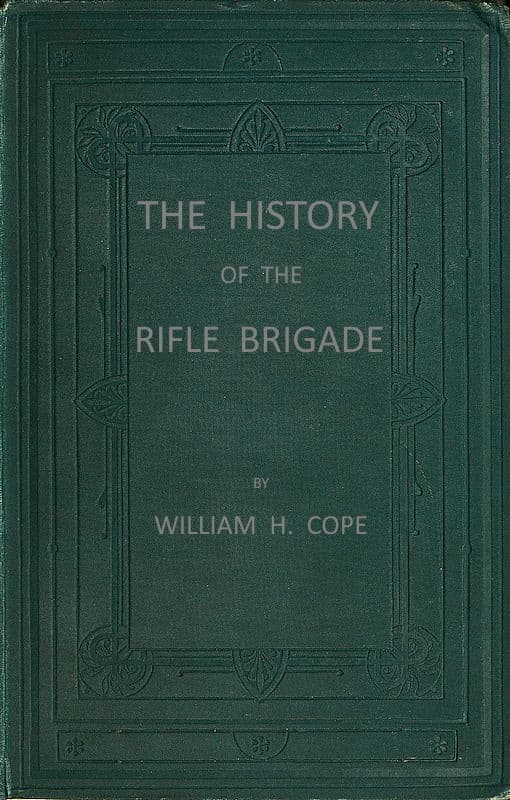 The History of the Rifle Brigade (the Prince Consort's Own) Formerly the 95th