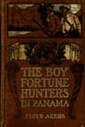 The Boy Fortune Hunters in Panama