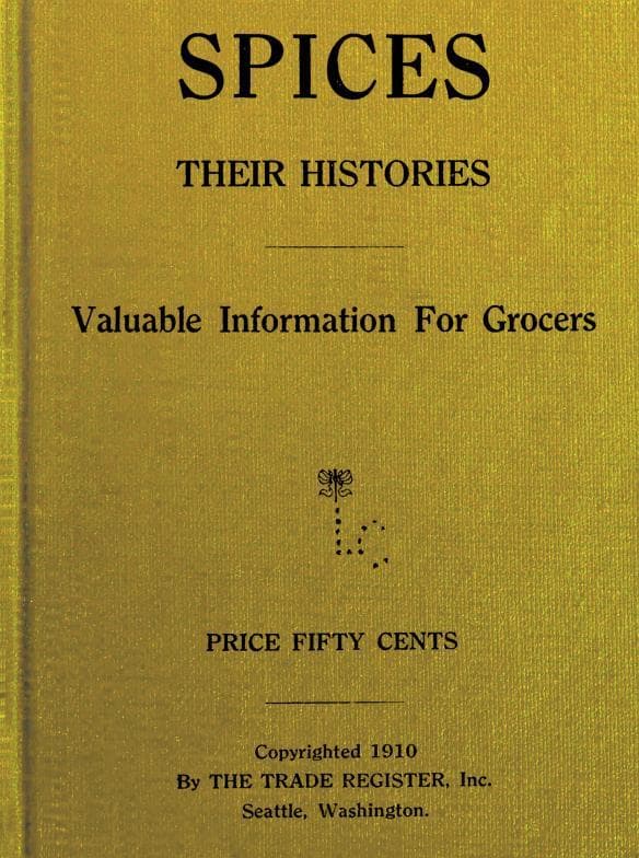 Spices, Their Histories: Valuable Information for Grocers