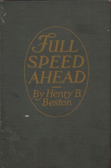 Full Speed Ahead: Tales from the Log of a Correspondent with Our Navy