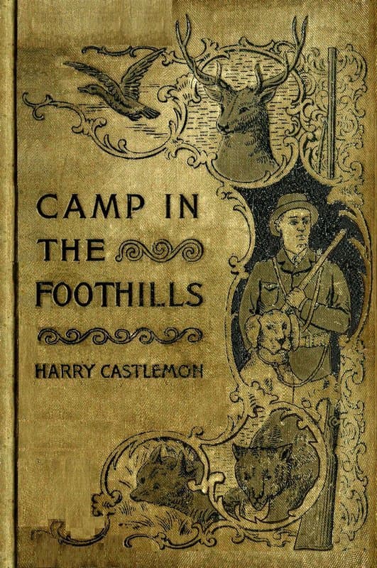 The Camp in the Foot-Hills; or, Oscar on Horseback