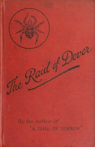 The Raid of Dover: A Romance of the Reign of Woman, A.D. 1940