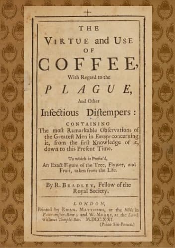 The Virtue and Use of Coffee With Regard to the Plague and Other Infectious…