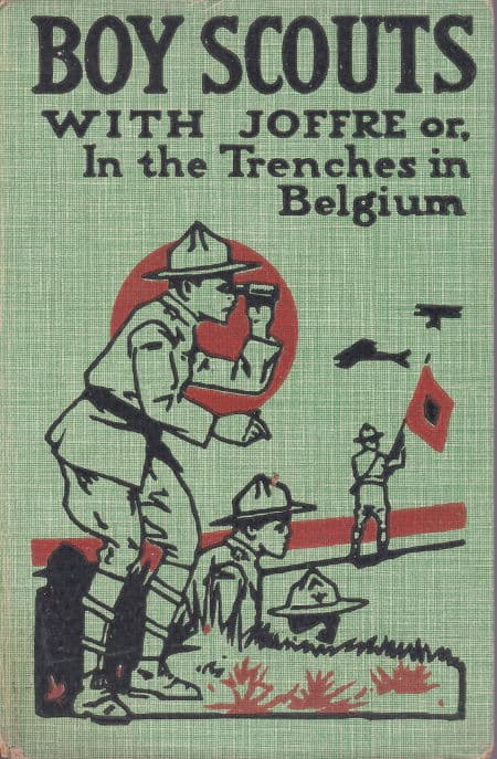 Boy Scouts with Joffre; Or, In the Trenches in Belgium